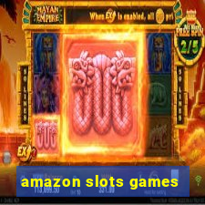 amazon slots games